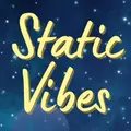 Static Vibes