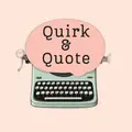 Quirk & Quote