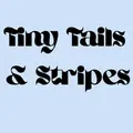 Tiny Tails & Stripes